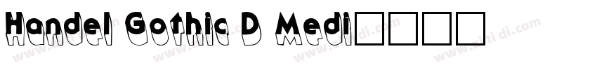 Handel Gothic D Medi字体转换